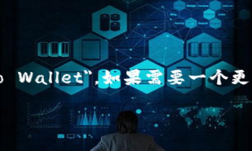 加密货币钱包的英语缩写通常是 