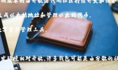 区块链钱包通常由科技公司、创业公司或开源社