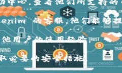 Tokenim 是一个数字资产交易平台，主要支持多种加